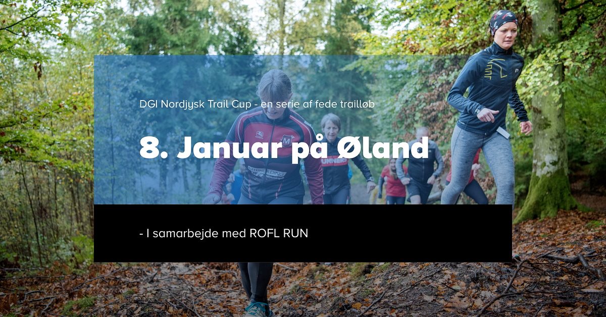 DGI Nordjysk Trail Cup 2022/2023 - NYTÅRSTRAIL & WALKin ØLAND SKOV
